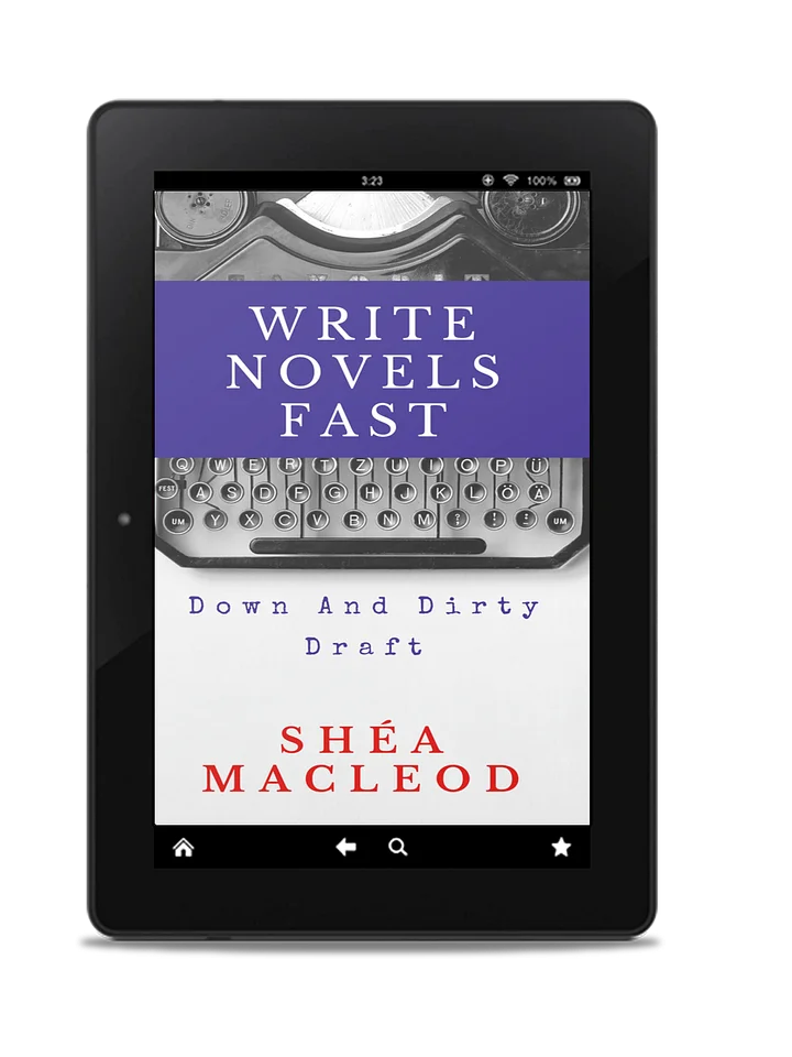 Write Novels Fast: Down and Dirty Draft (Ebook) product image (1)