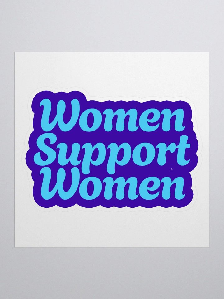 "Women Support Women" Kiss Cut Stickers product image (3)
