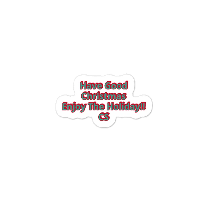 Have Good Christmas Enjoy The Holiday!! CS Sticker product image (1)