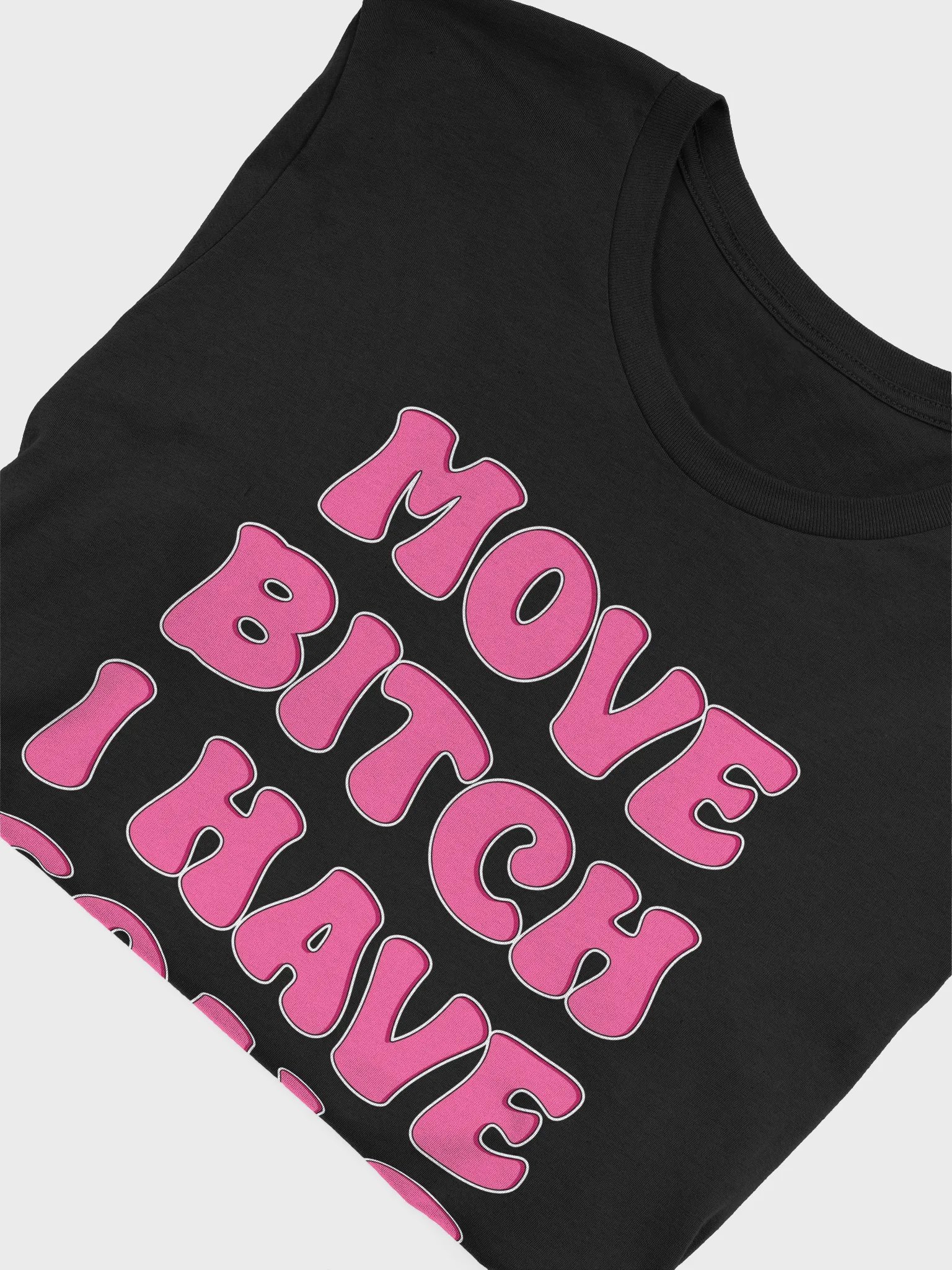 Move bitch i have goals t-shirt product image (14)