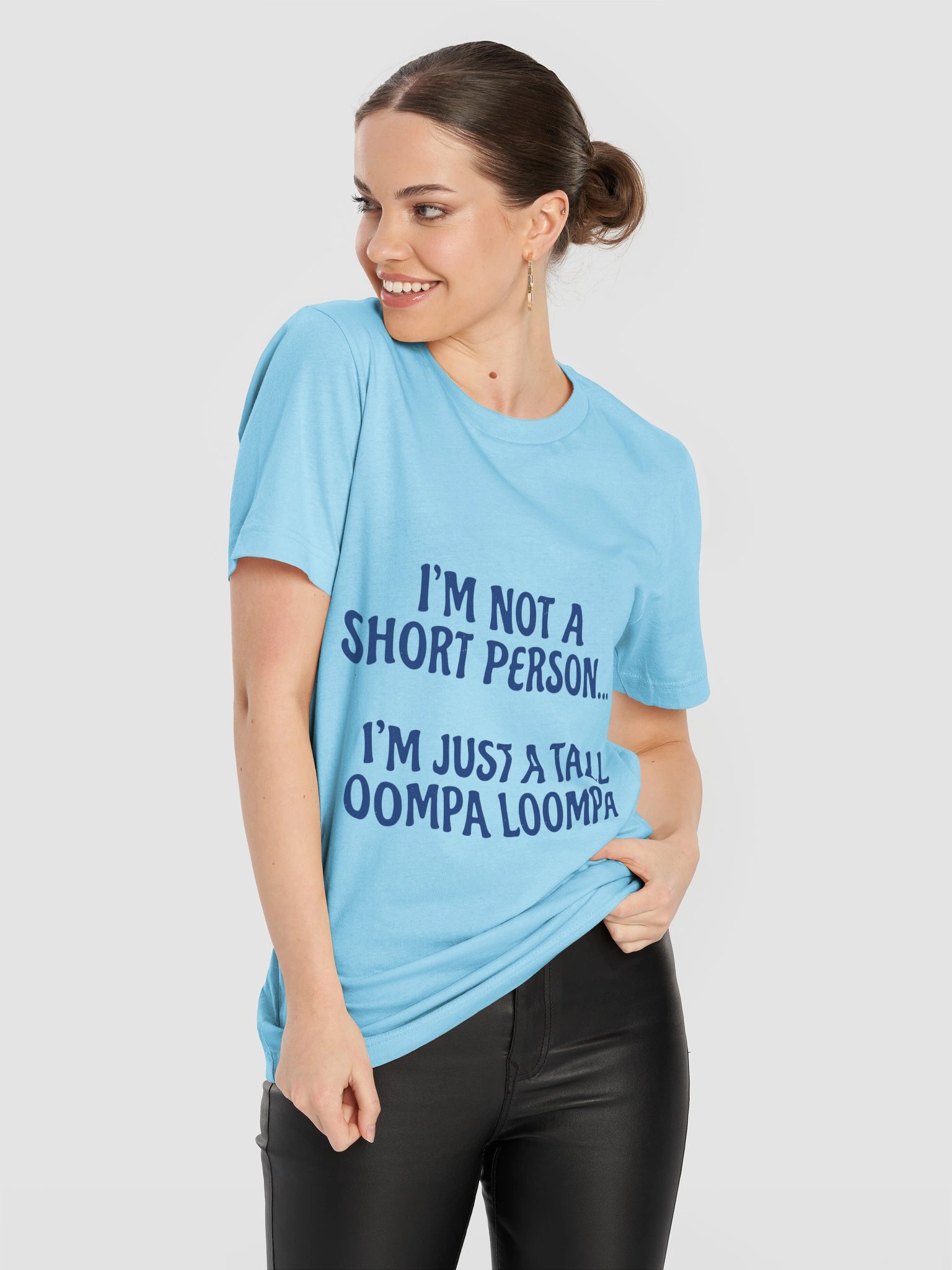 "I'm Not A Short Person, I'm Just A Tall Oompa Loompa" Funny Graphic T-Shirt product image (93)