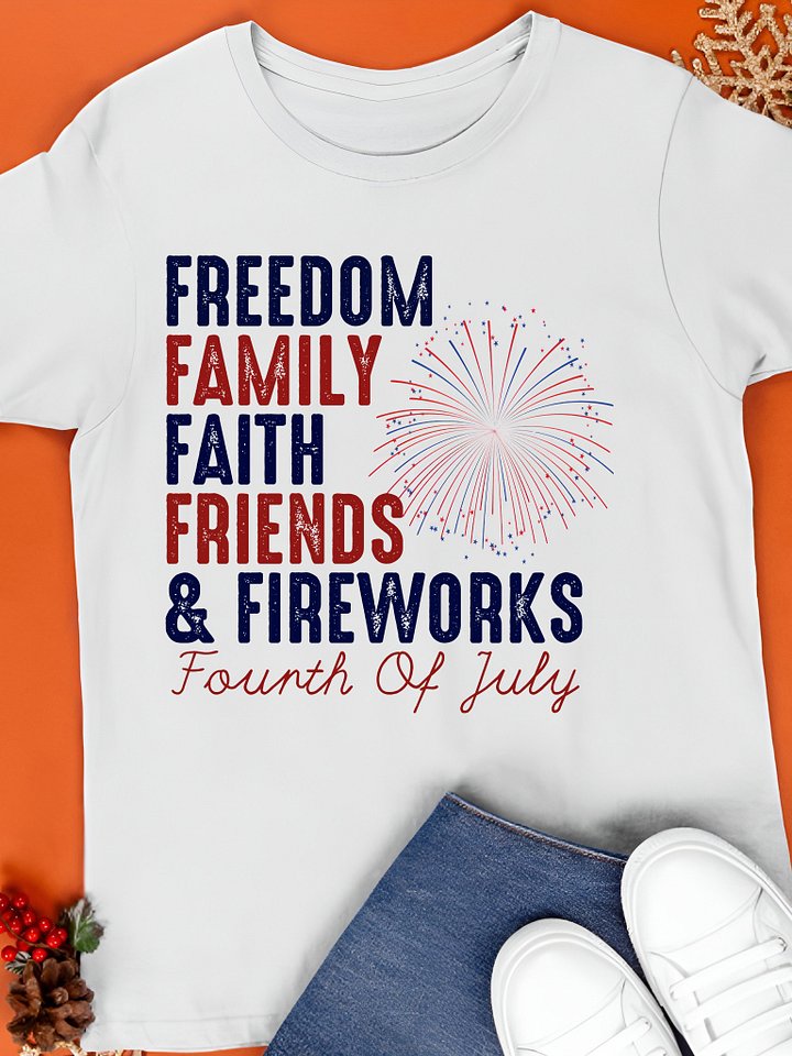 Freedom, Family, Faith, Friends & Fireworks Fourth of July Shirt product image (1)