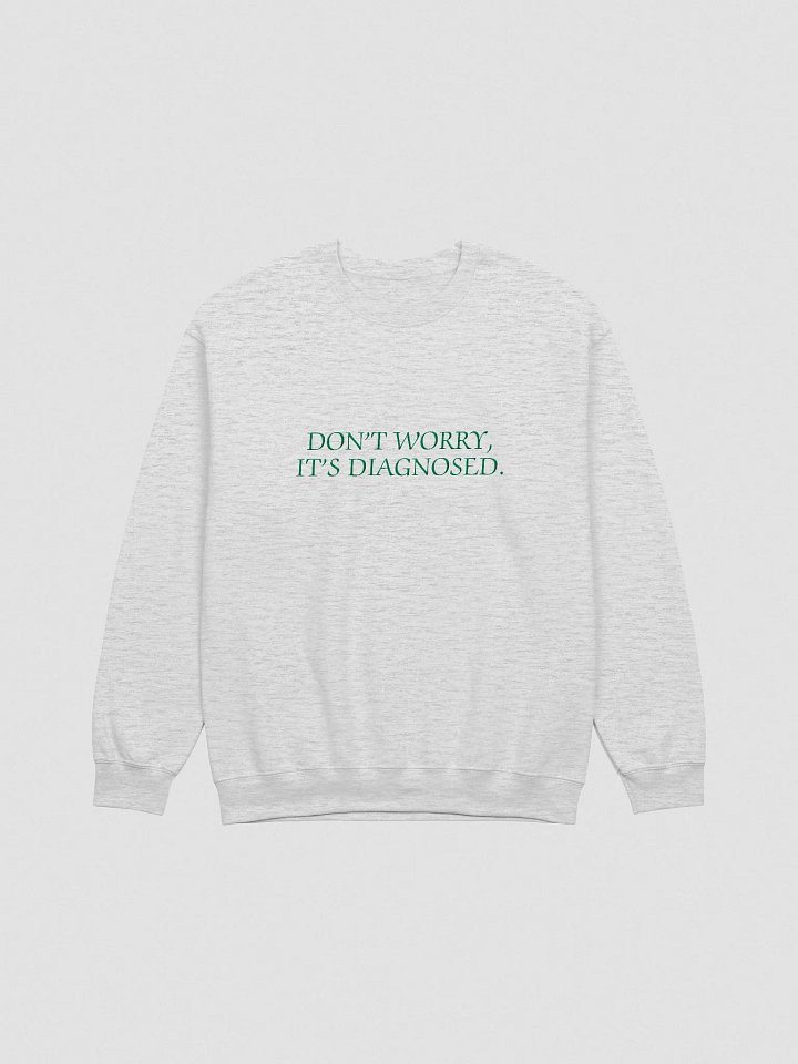 DW, IT'S DIAGNOSED. (lg. design, kelly thread) embroidered crewneck product image (25)