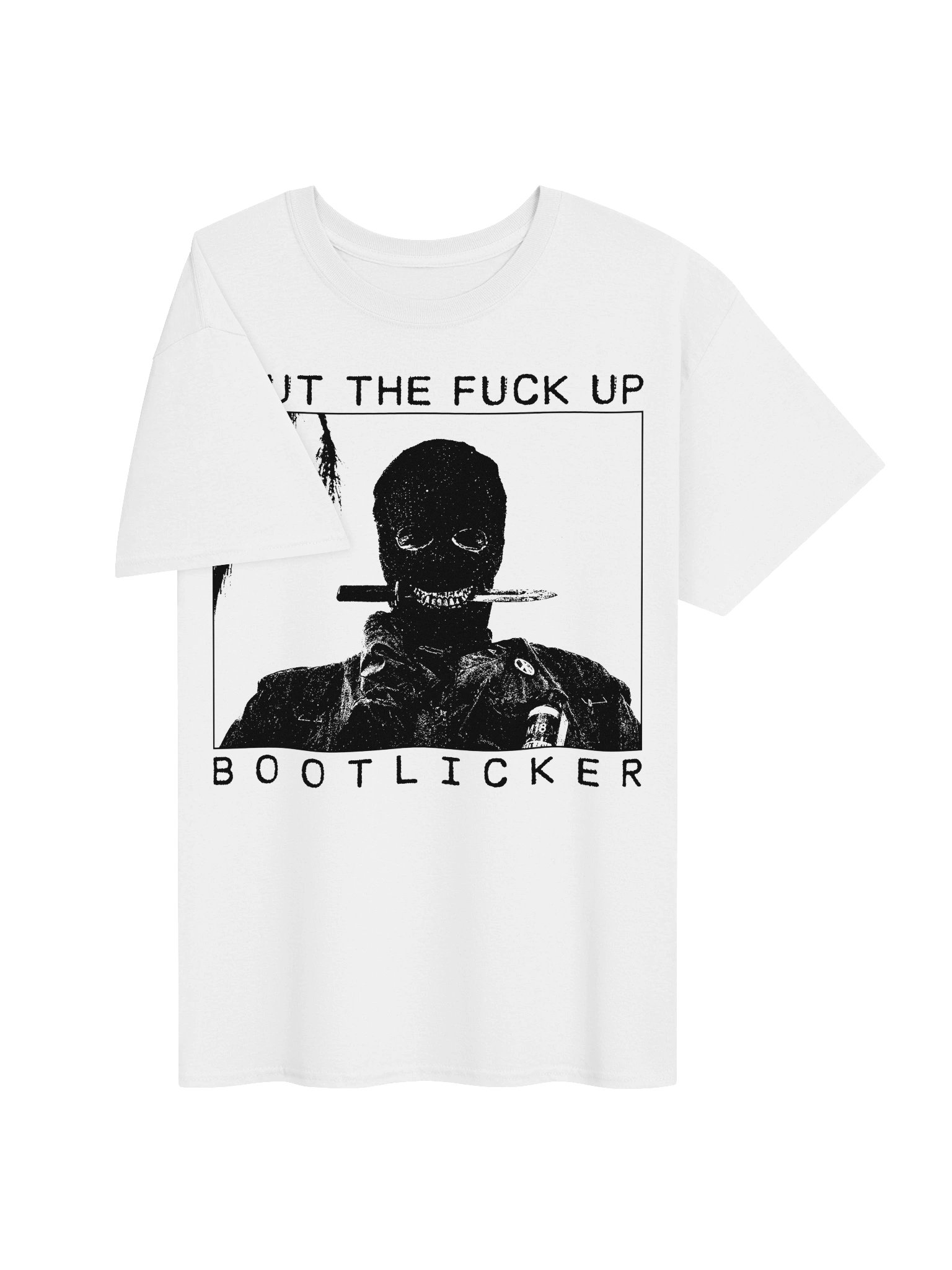 SHUT THE FUCK UP BOOTLICKER product image (3)