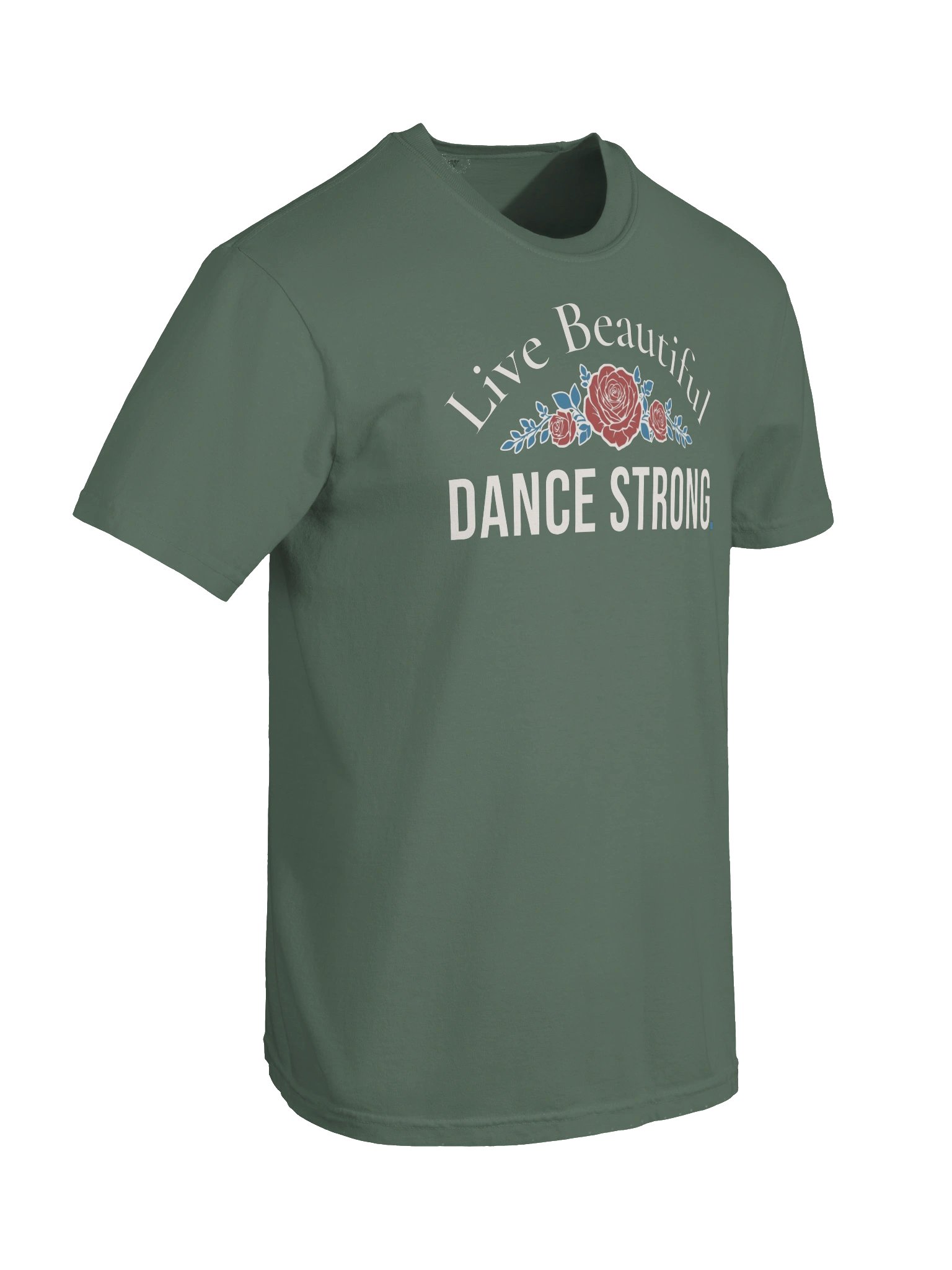 Live Beautiful. DANCE STRONG.  Rose Graphic Tee product image (11)