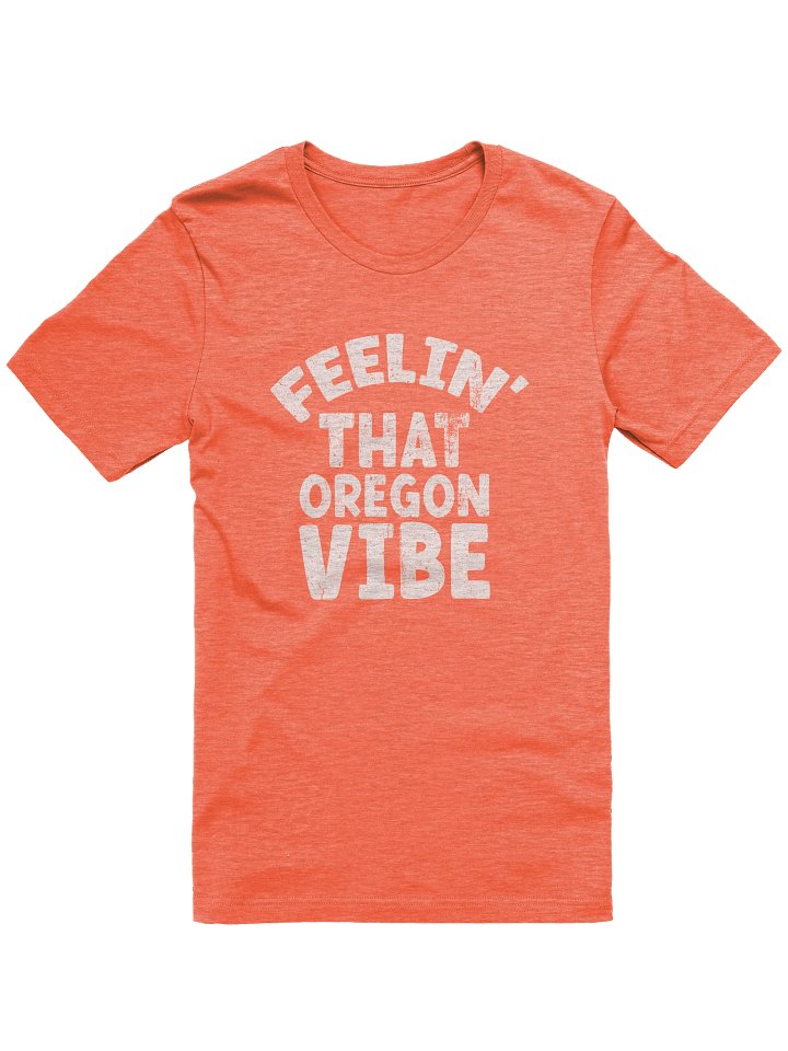 Feelin' That Oregon Vibe T-Shirt product image (1)