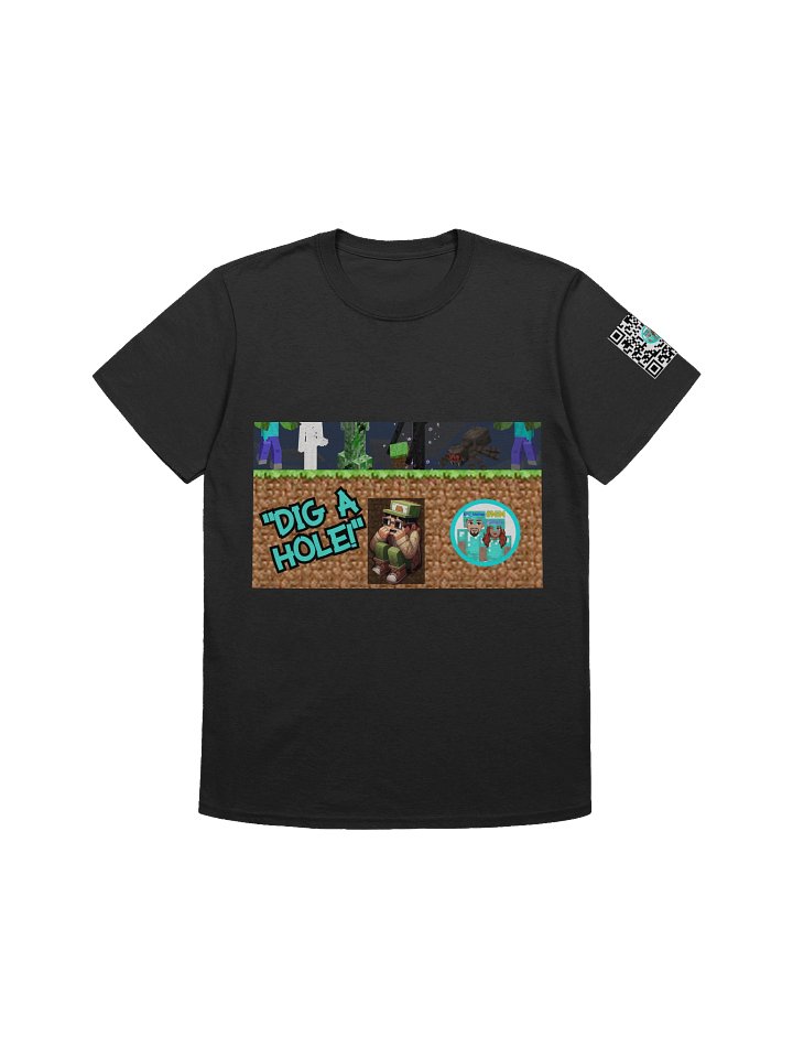 "DIG A HOLE!!" (The RelaxFit Unisex Tee) product image (1)