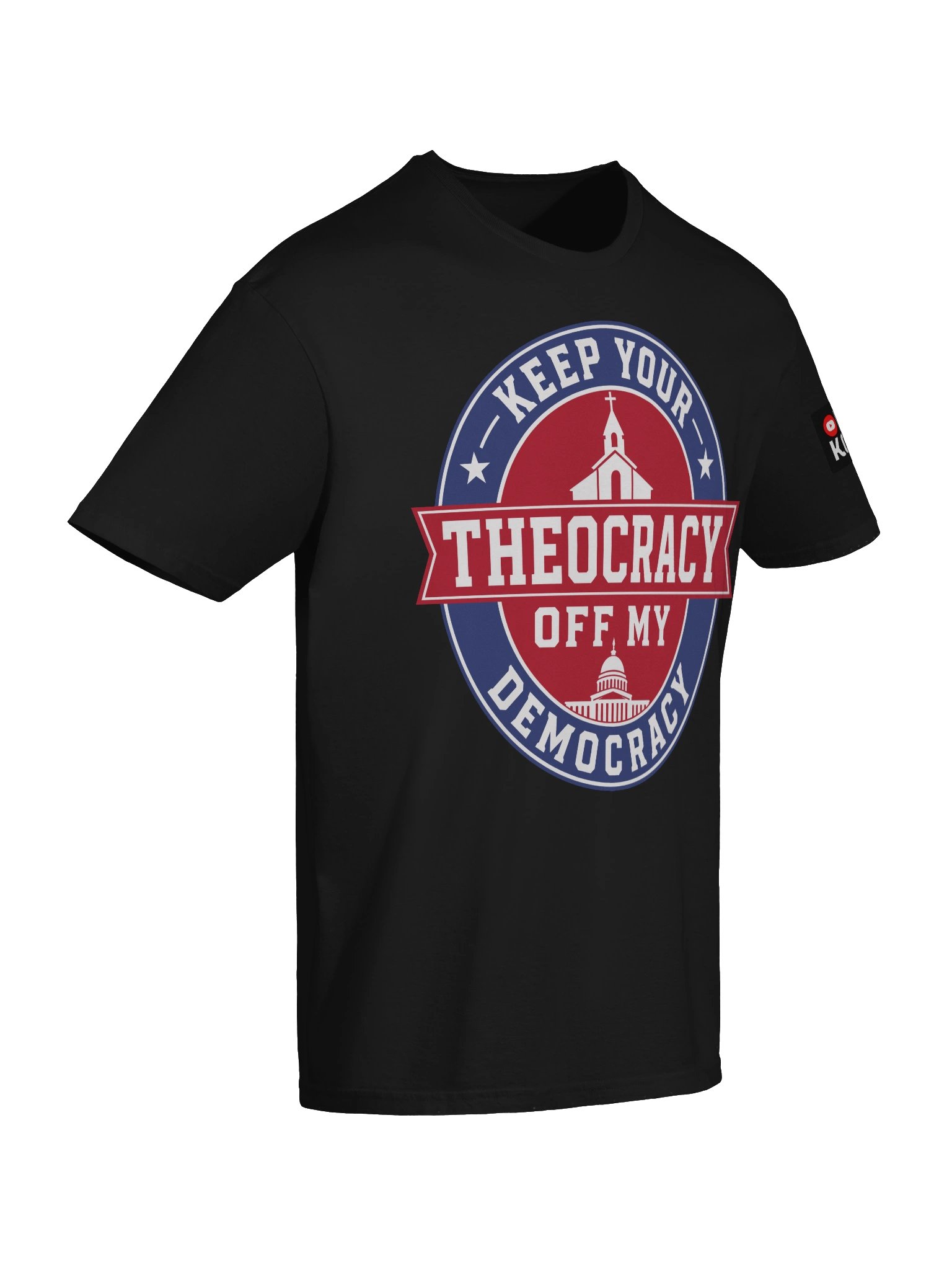 Keep Your Theocracy Off My Democracy - Unisex T-shirt product image (10)
