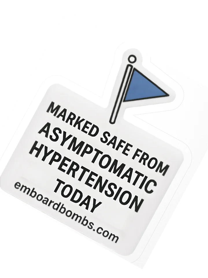 Marked Safe from Asymptomatic Hypertension Sticker product image (2)