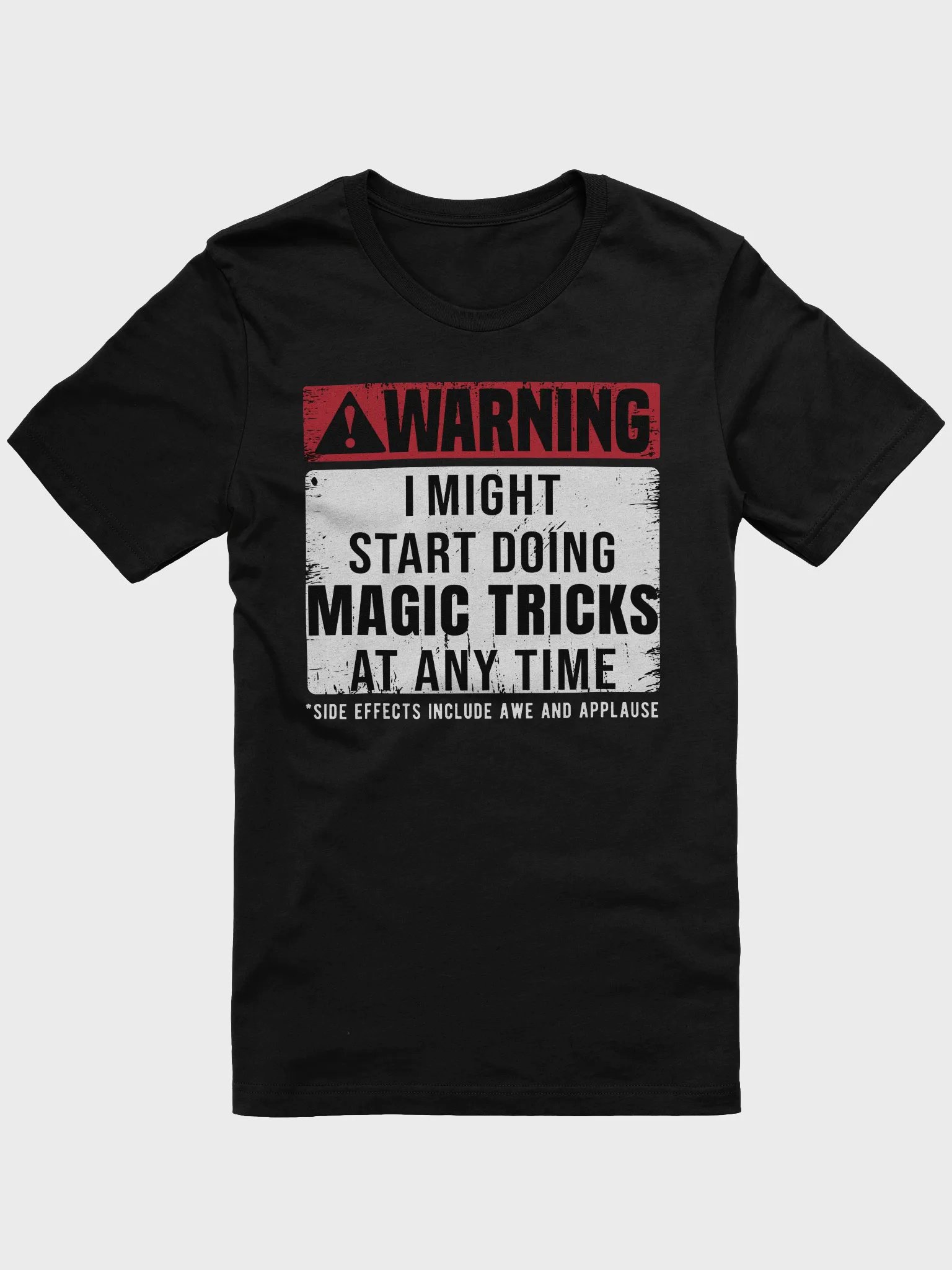 Warning: I Might Start Doing Magic Tricks At Any Time Tee product image (3)