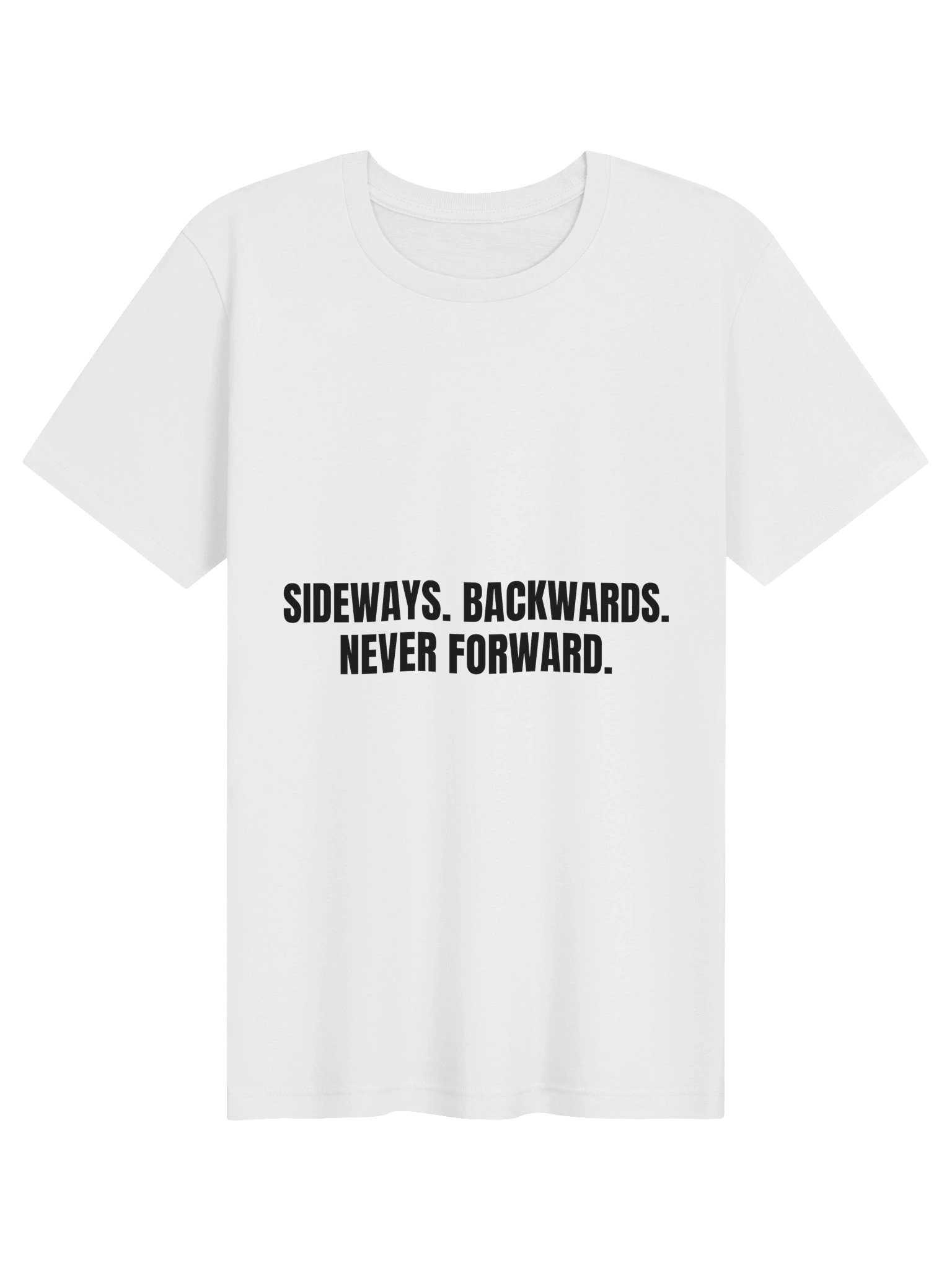 Sideways, Backwards, Never Forward Tee product image (1)