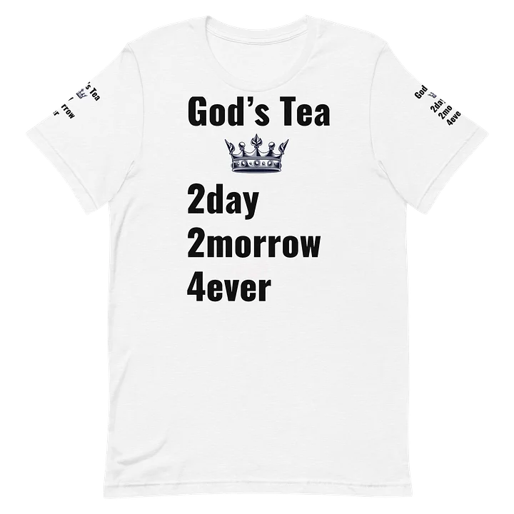 God's Team Crown Tee — 2day 2morrow 4ever product image (2)