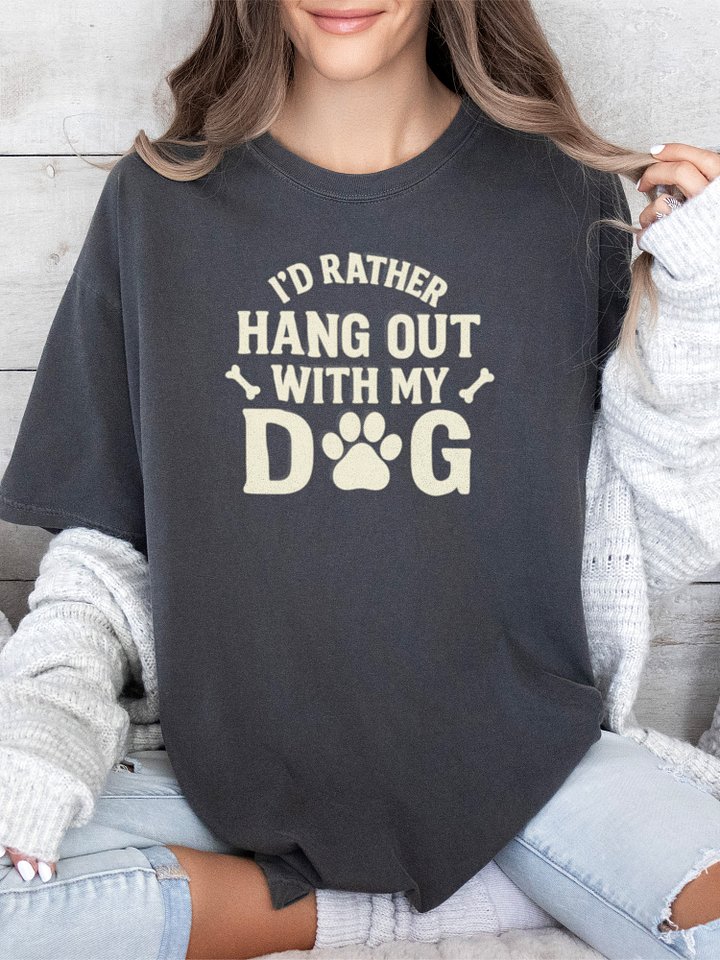 I'd Rather Hang Out With My Dog Tee product image (1)