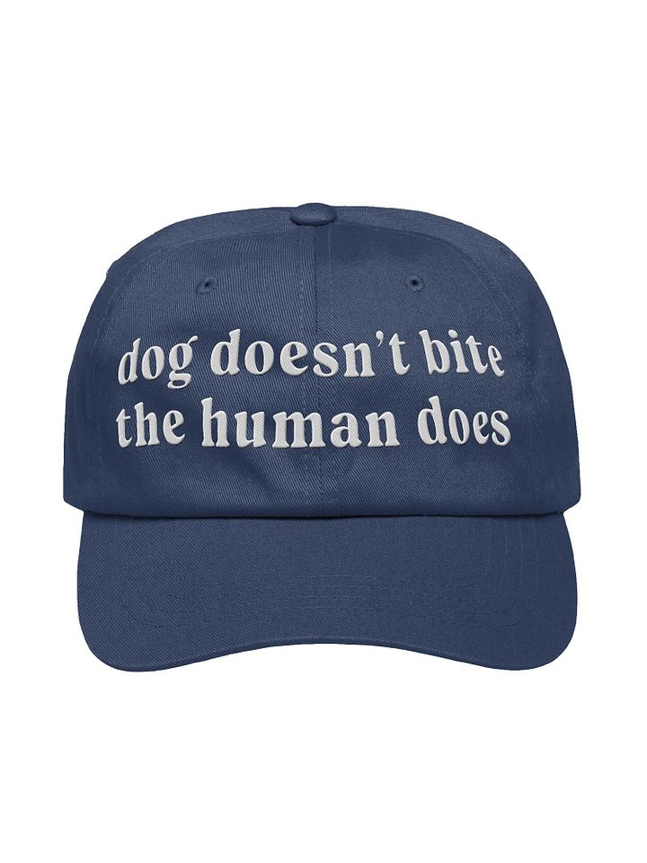 Dog Doesn't Bite. The Human Does Classic Dad Hat(Embroidered) product image (1)