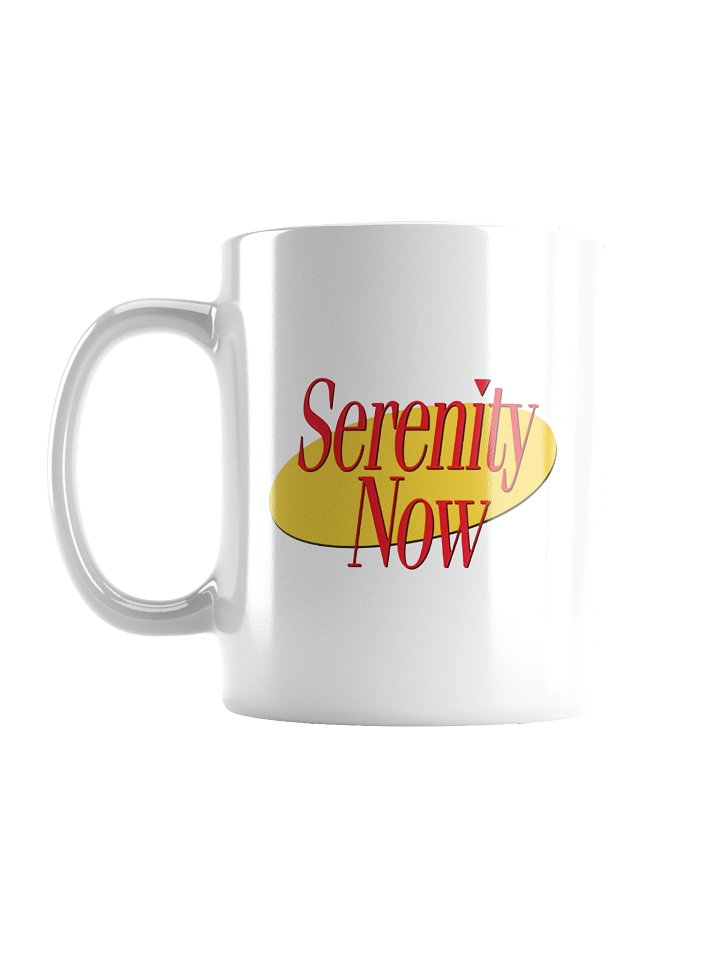 Serenity Now Mug product image (1)