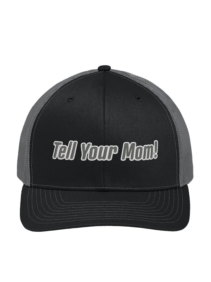 Tell Your Mom Snapback Hat product image (1)