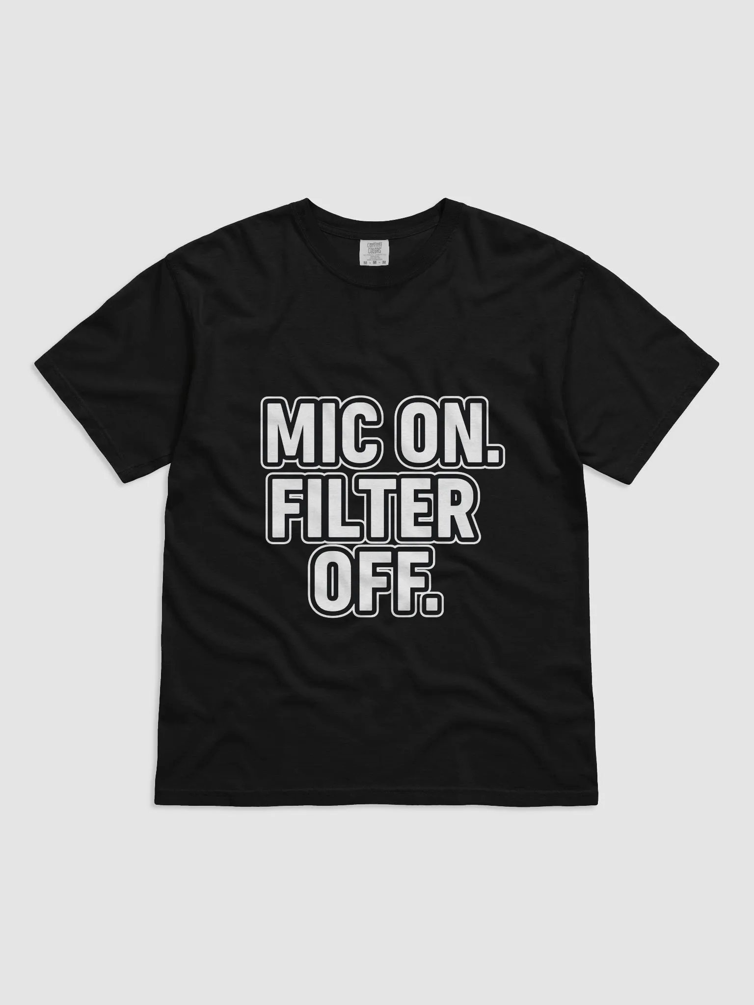 Bold MIC ON FILTER OFF T-Shirt product image (1)