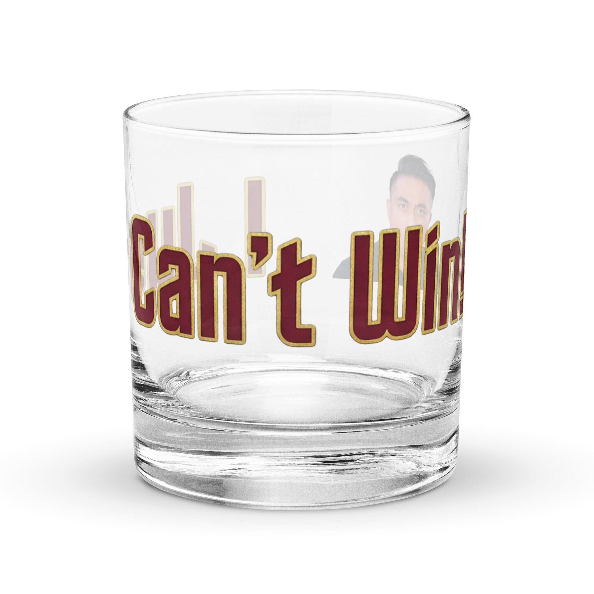 I Just Can't Win! - Rocks Glass product image (1)