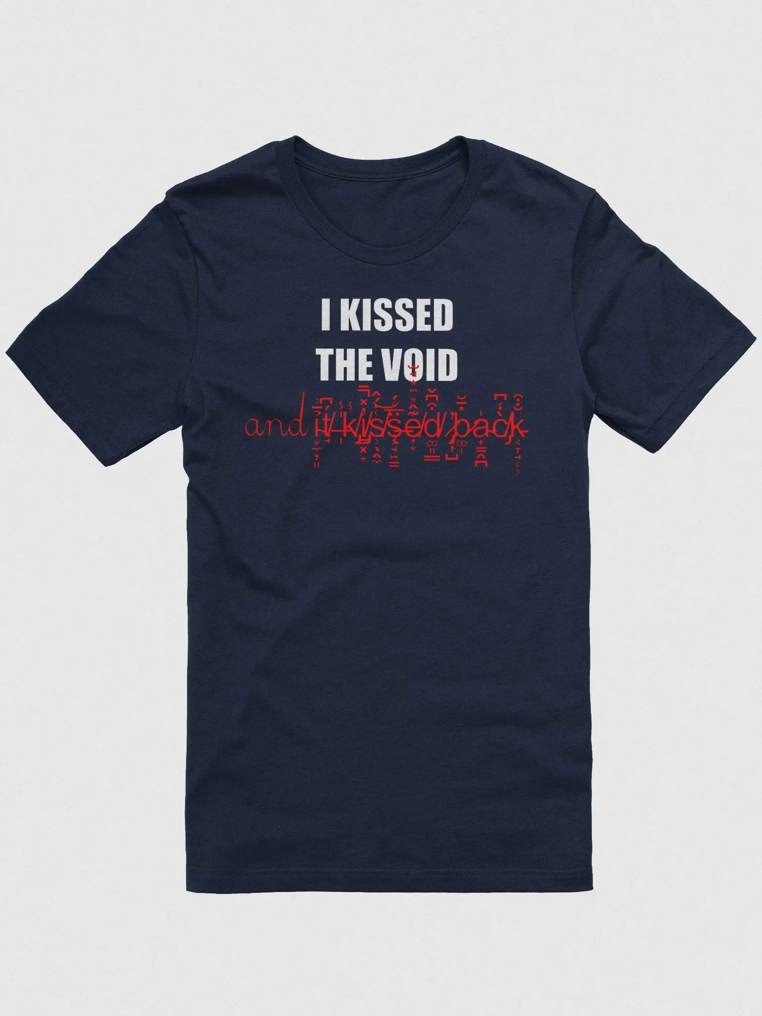 I kissed the void and it kissed back supersoft unisex t-shirt product image (2)
