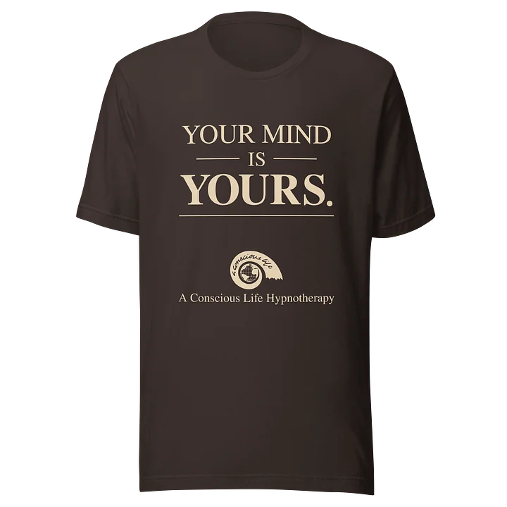Your Mind Is Yours — Signature Tee product image (1)