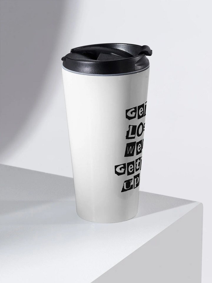 Get In Loser || Stainless Steel Travel Mug product image (2)