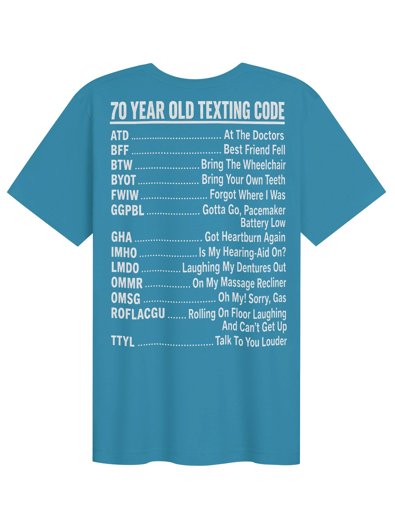 70 Year Old Texting Code T-Shirt – Funny Senior Humor Graphic Tee for Men & Women product image (1)