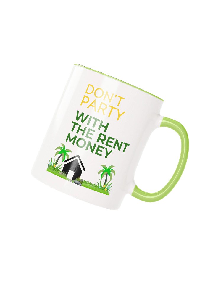 Don't Party With The Rent Money Ceramic Mug product image (27)