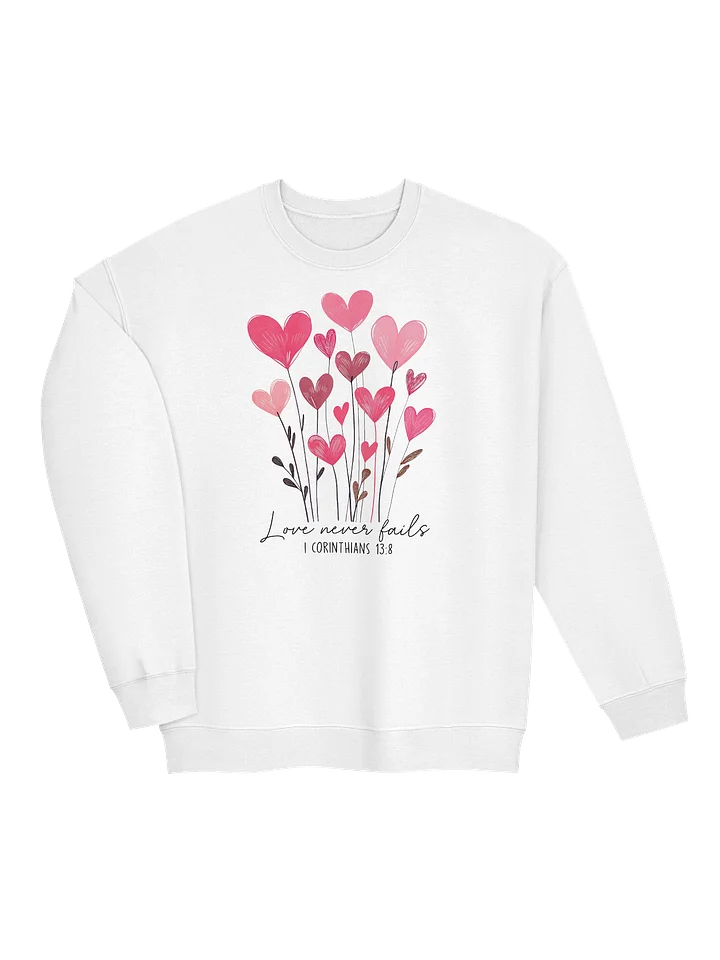 “Love Never Fails” Sweatshirt — 1 Corinthians 13:8 product image (2)
