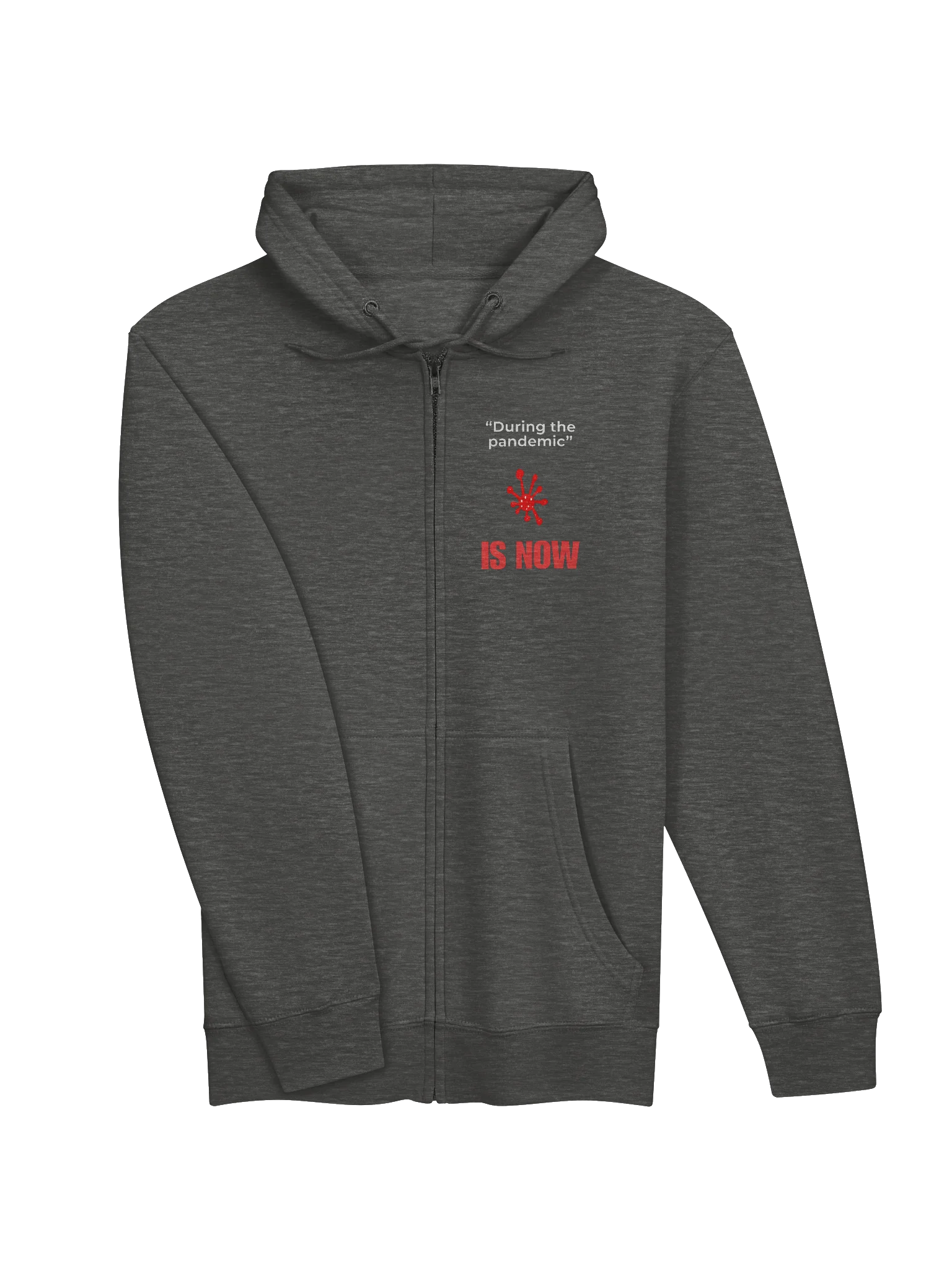 During The Pandemic Is Now zip hoodie product image (9)