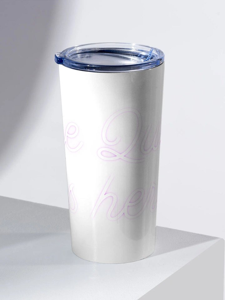 The queen is here tumbler product image (2)