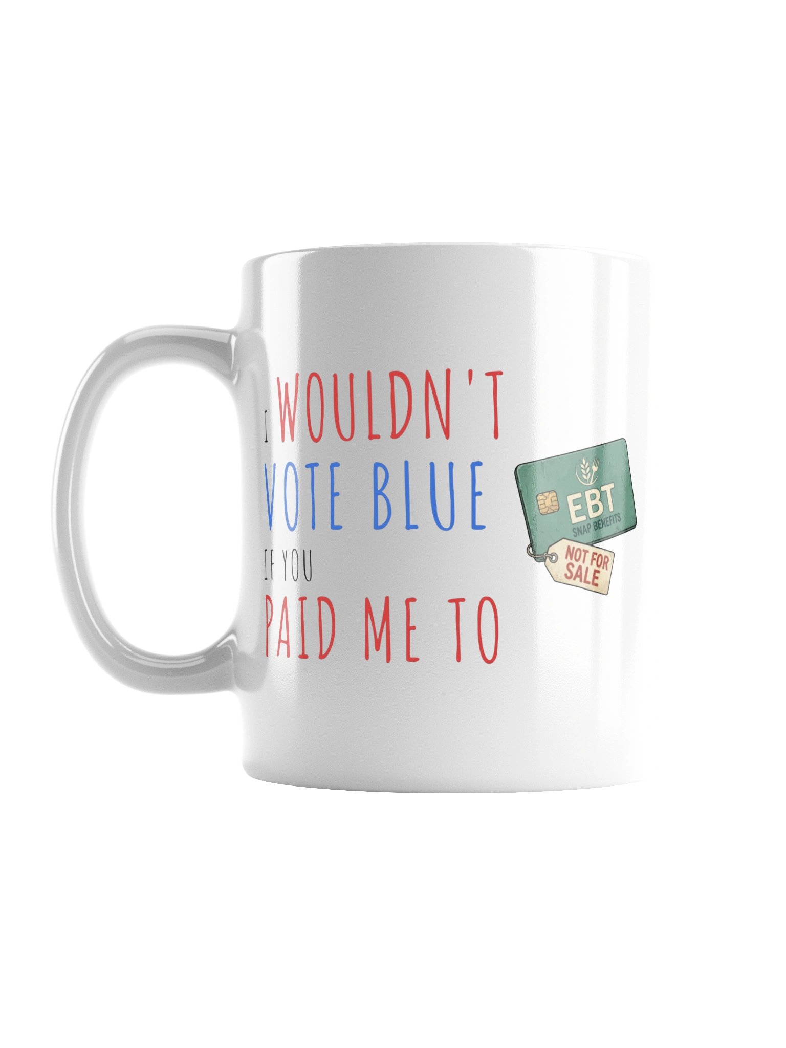 The Paid Me To Mug (SNAP Card) - White product image (2)