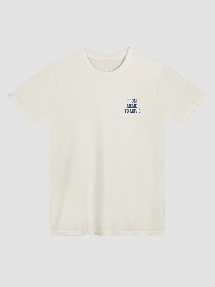 From Meme to Movie - Signature Tee product image (1)