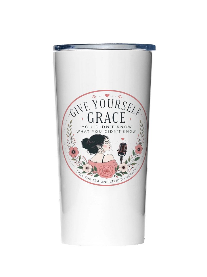 Give Yourself Grace Podcast Tumbler product image (1)