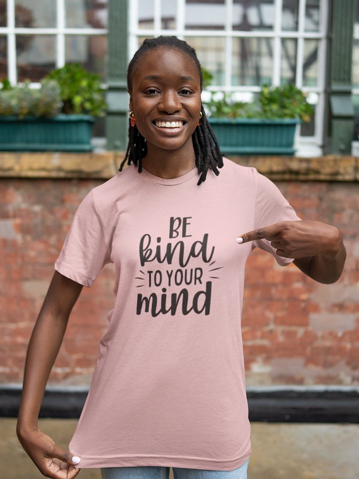 Be Kind To Your Mind Tee product image (1)