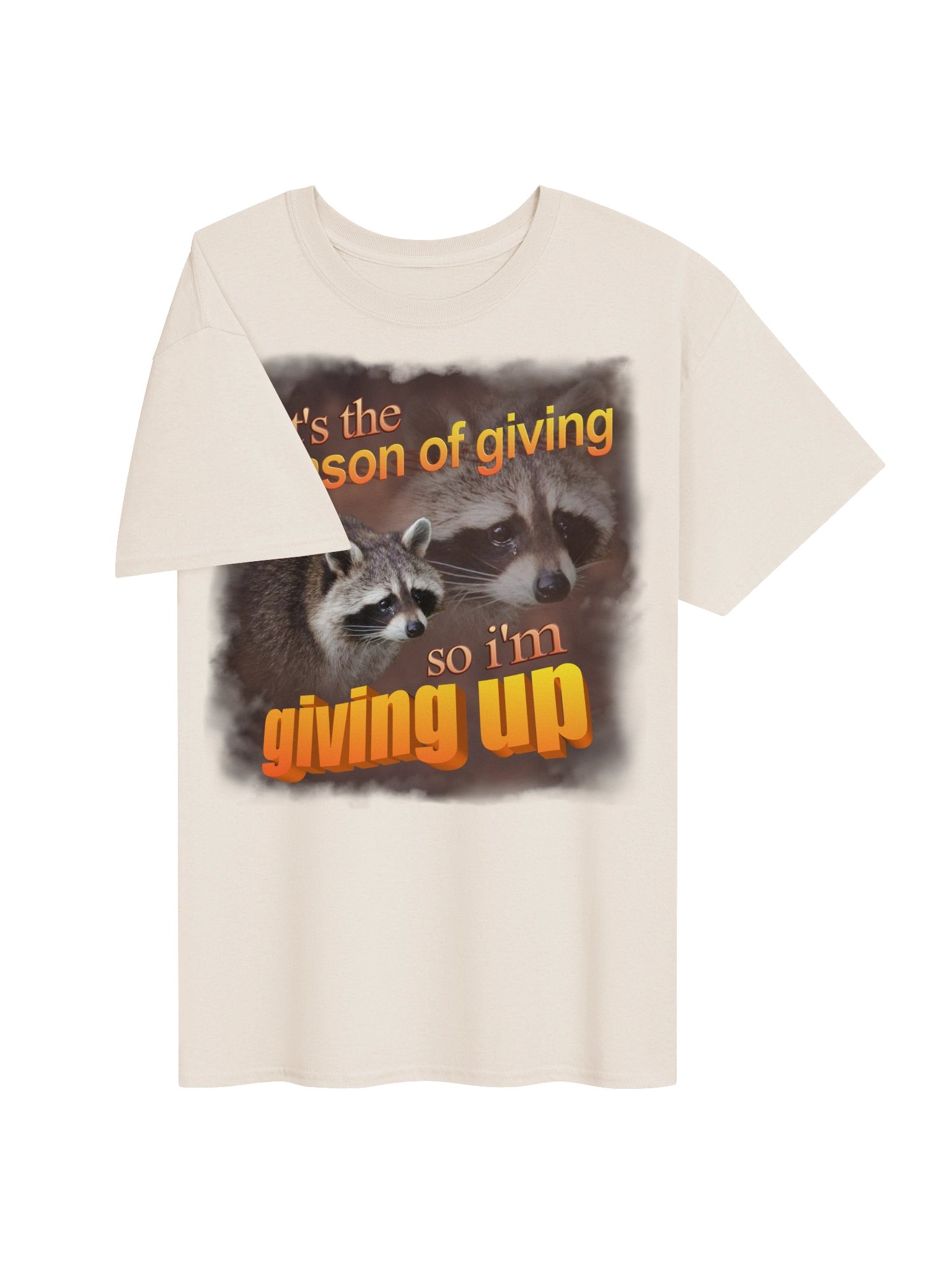 It's the season of giving... so I'm giving up - Thanksgiving Raccoon T-shirt product image (3)