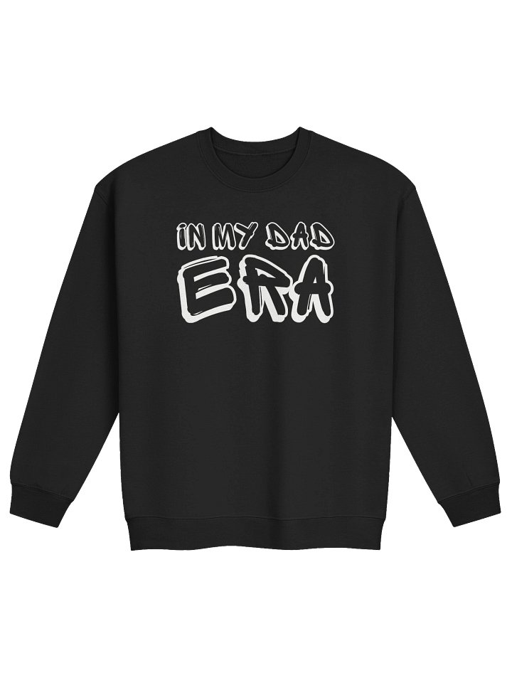 In My Dad Era Sweatshirt product image (1)