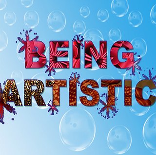 Being Artistic
