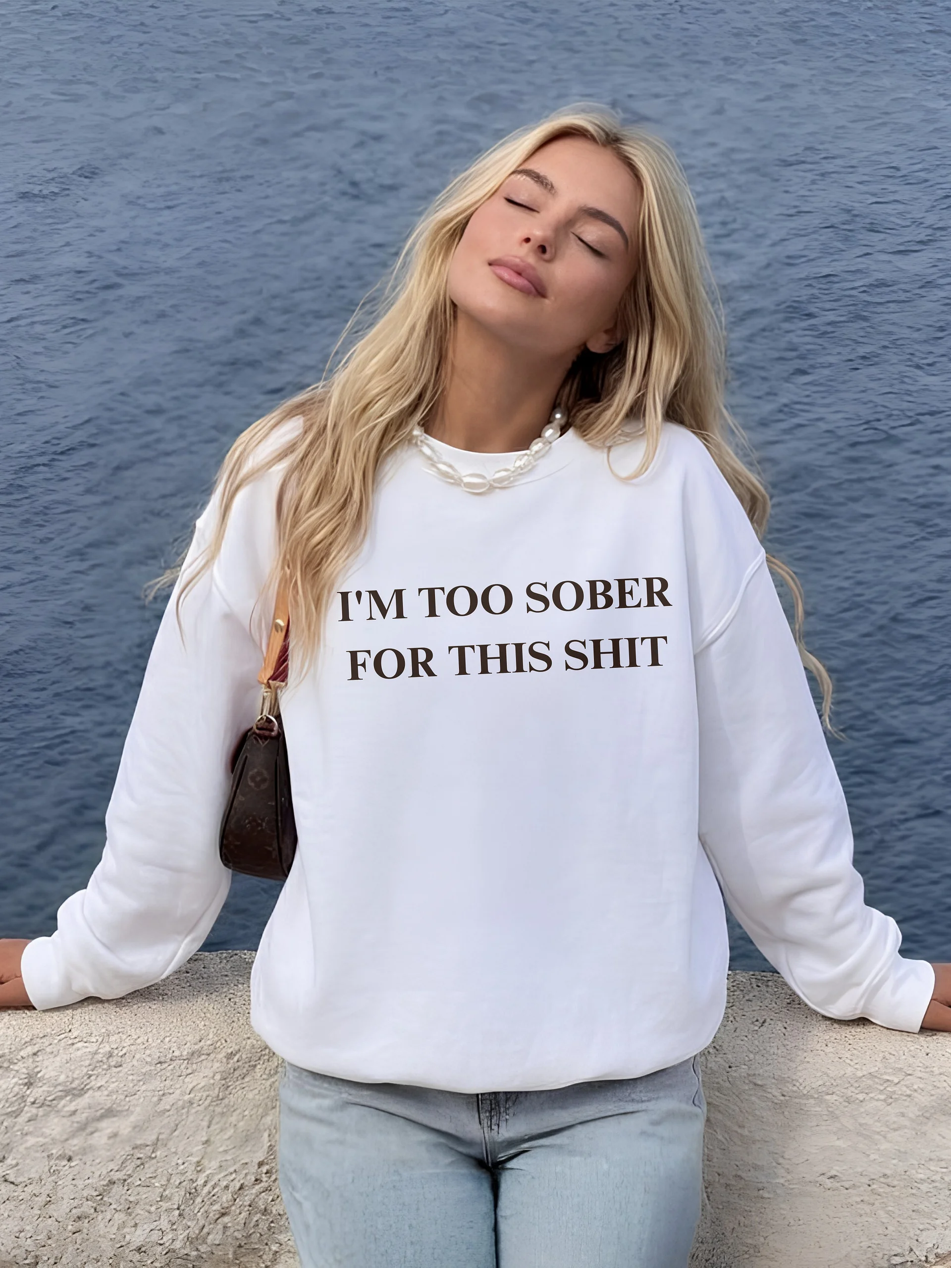 I'm Too Sober For This Shit Sweatshirt product image (1)