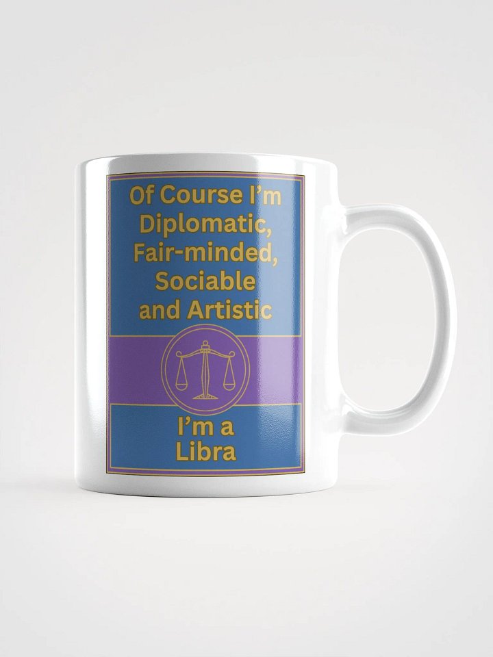 Of Course I’m Libra Zodiac Sign Mug, Zodiac Sign Vibes Mug, Libra Mug, Astrological Mug product image (1)
