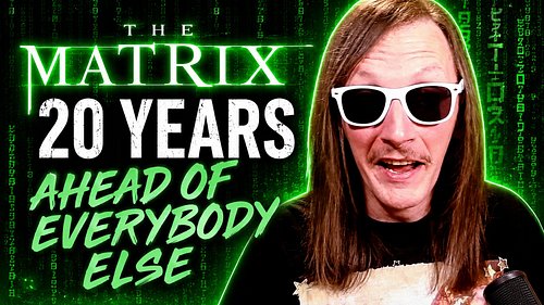 The Matrix really was 20 years ahead of everybody else. 

One minute it’s an action movie… the next minute Keanu Reeves’ mout...