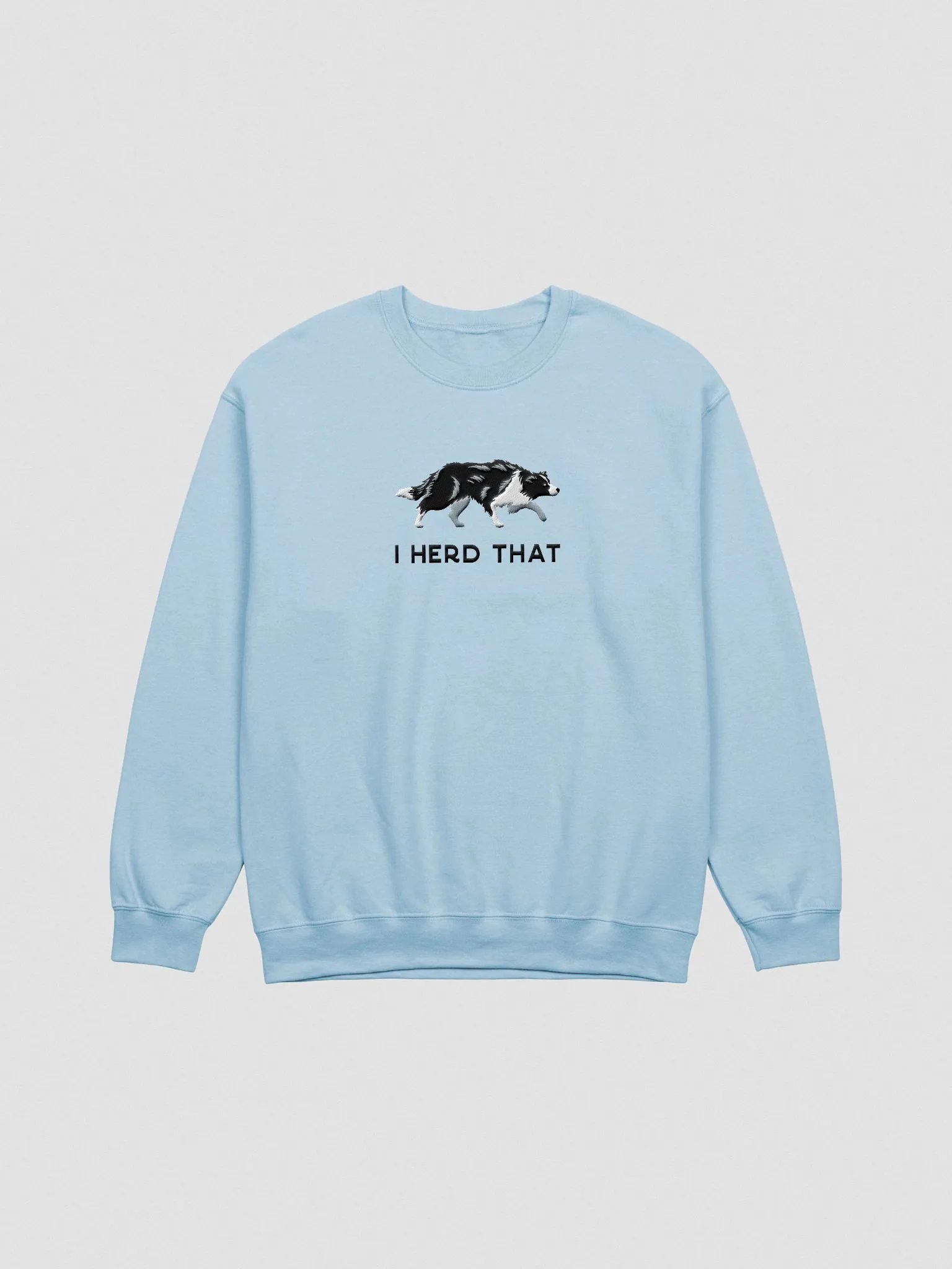I Herd That Sweatshirt (Embroidered) of a Border Collie product image (4)