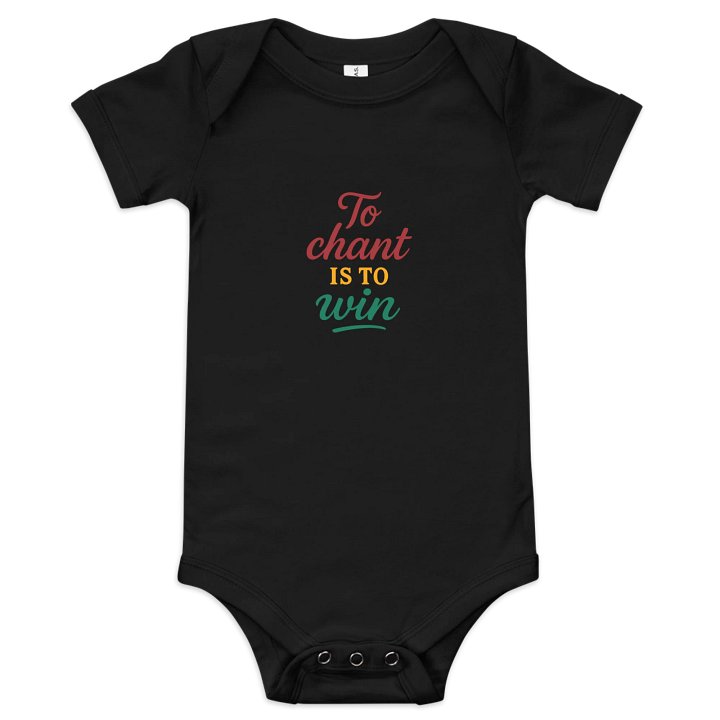 To Chant Is To Win – Nichiren Buddhism Baby Bodysuit | Bella+Canvas Soft Cotton Onesie product image (1)