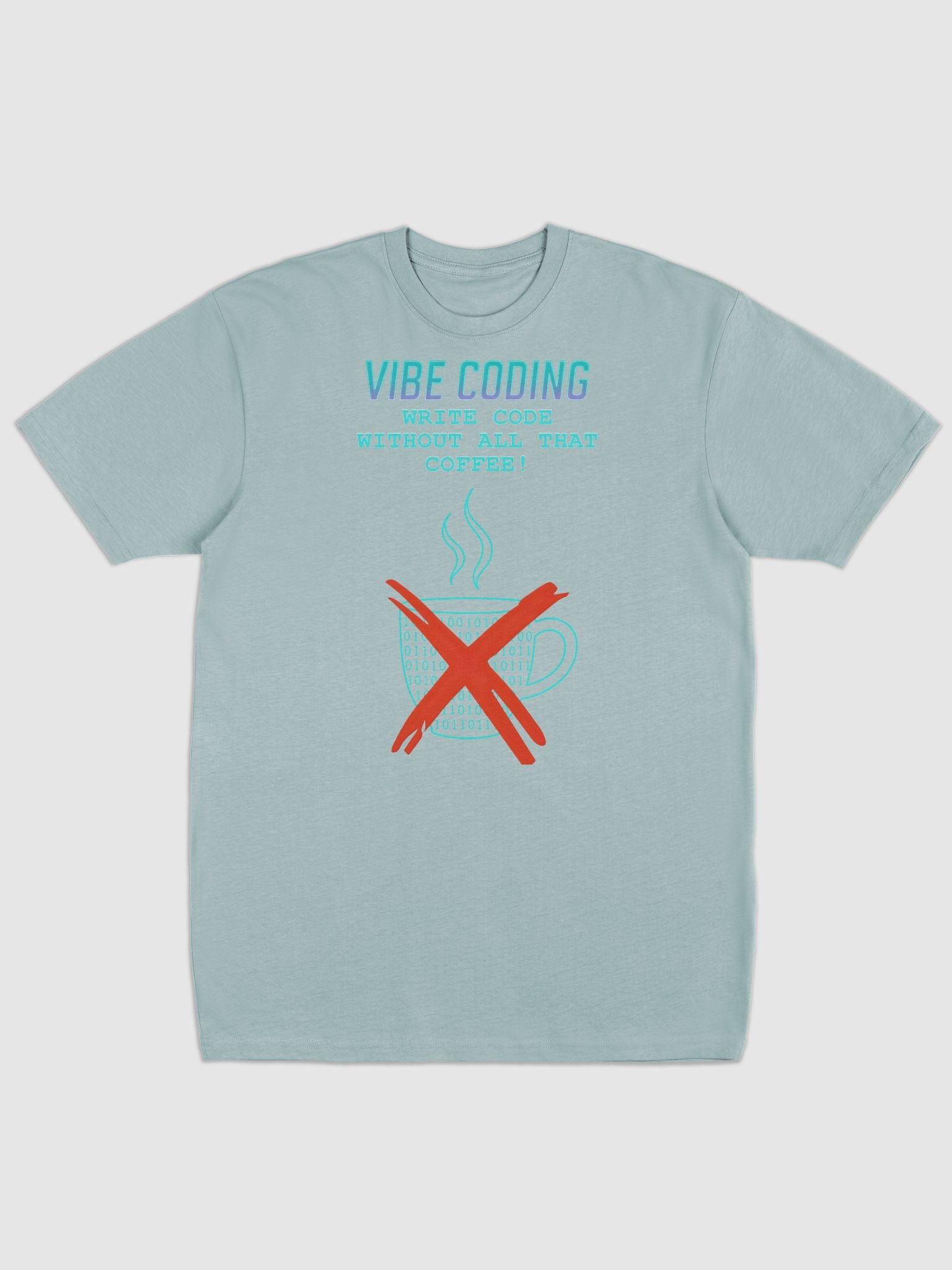 Vibe Coding - No Coffee, All Code - Premium Tee product image (4)