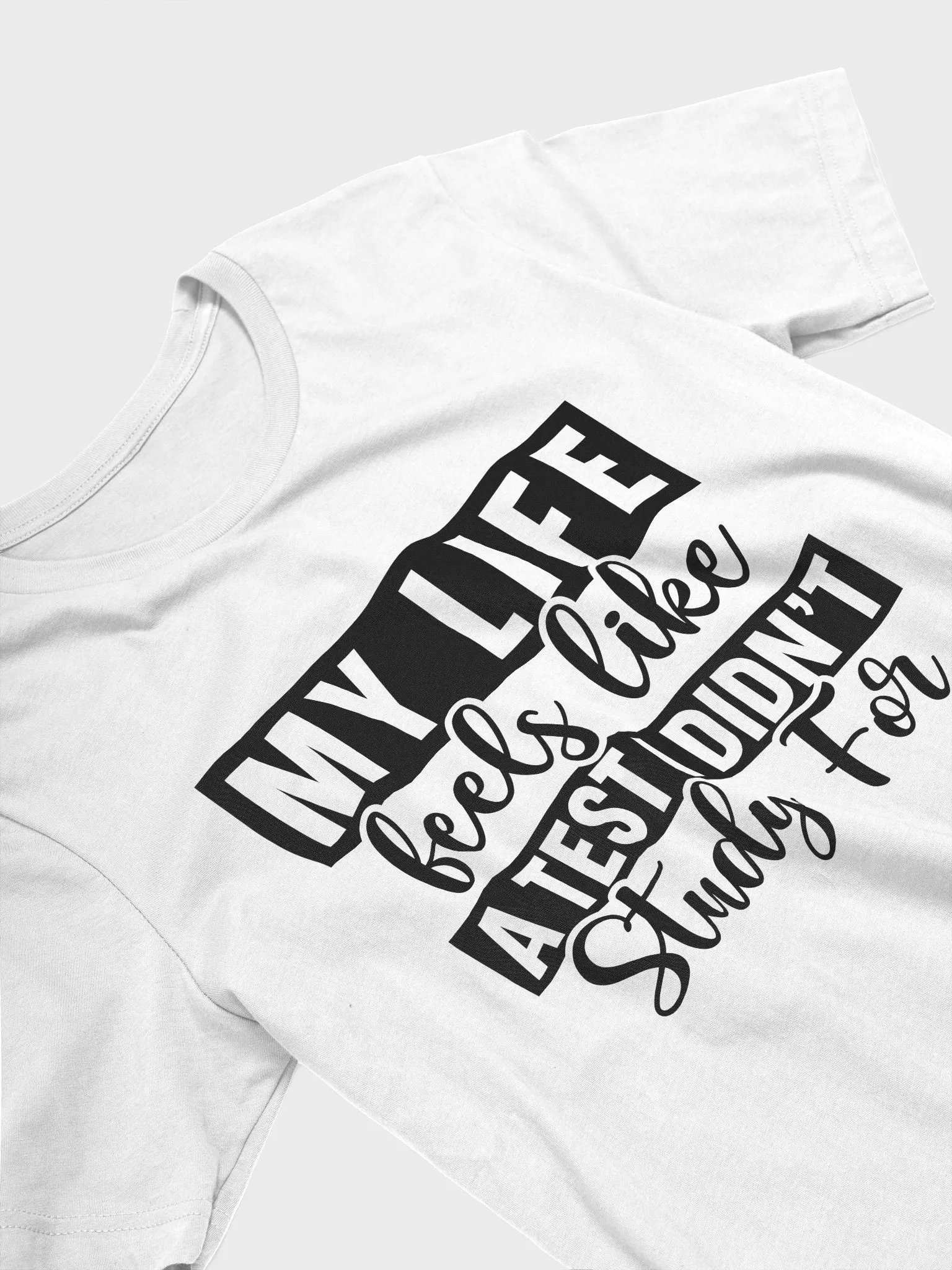 My Life Feels Like A Tester I Didnt Study For Women White T-Shirt product image (4)