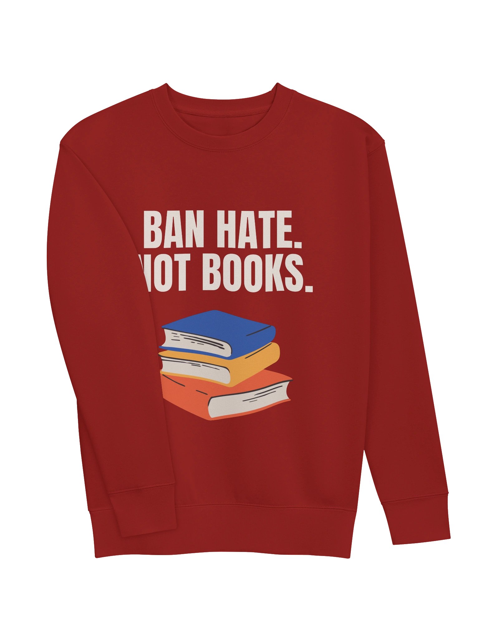 Ban Hate. Not Books. - Sweatshirt product image (3)