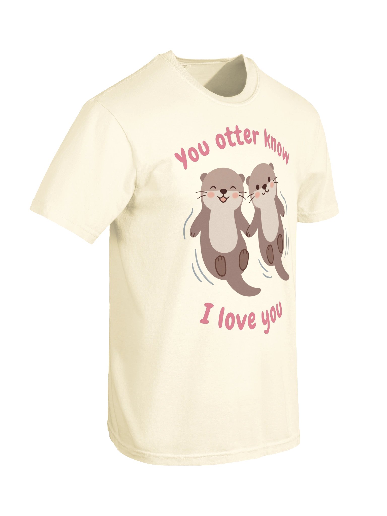 You Otter Know I Love You Tee product image (6)