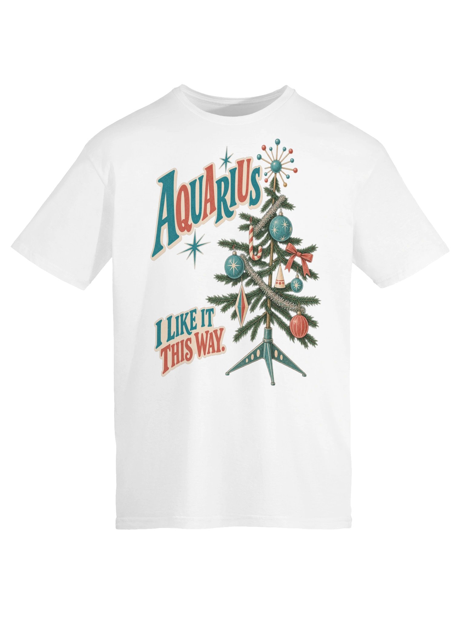 Aquarius I Like It This Way Christmas T-Shirt product image (5)
