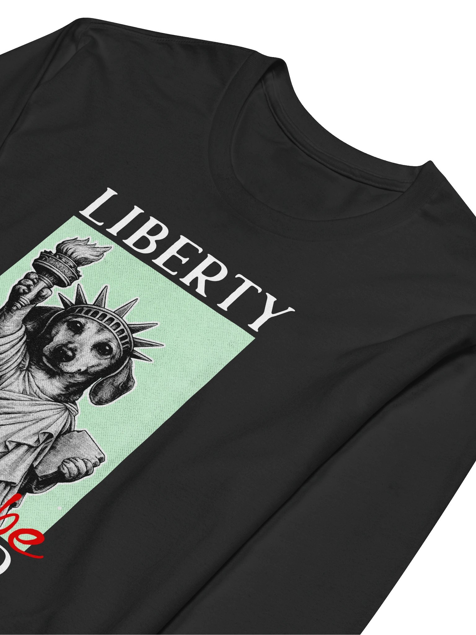 Liberty Can't Be Leashed Fitted Long Sleeve Crew Neck product image (3)