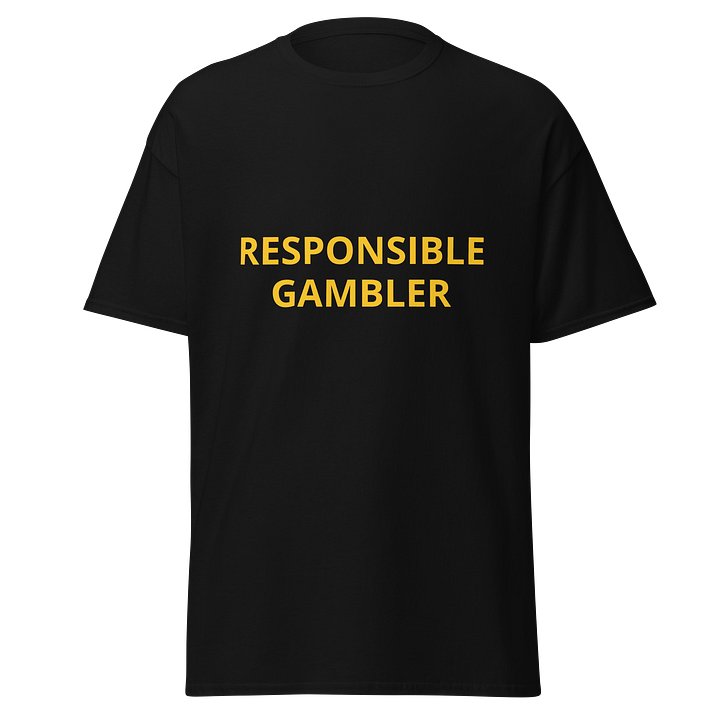 Responsible Gambler T-Shirt product image (1)