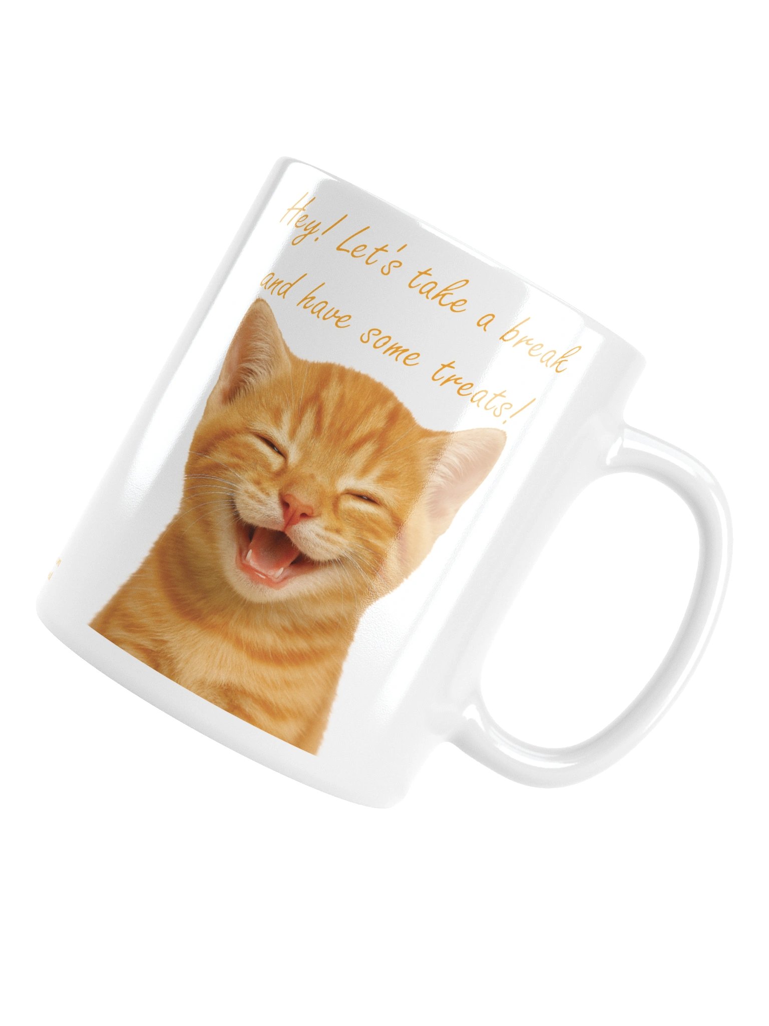 Funny mug "Hey! Let's take a break and have some treats!" product image (6)